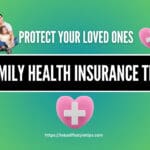 Family Health Insurance Tips