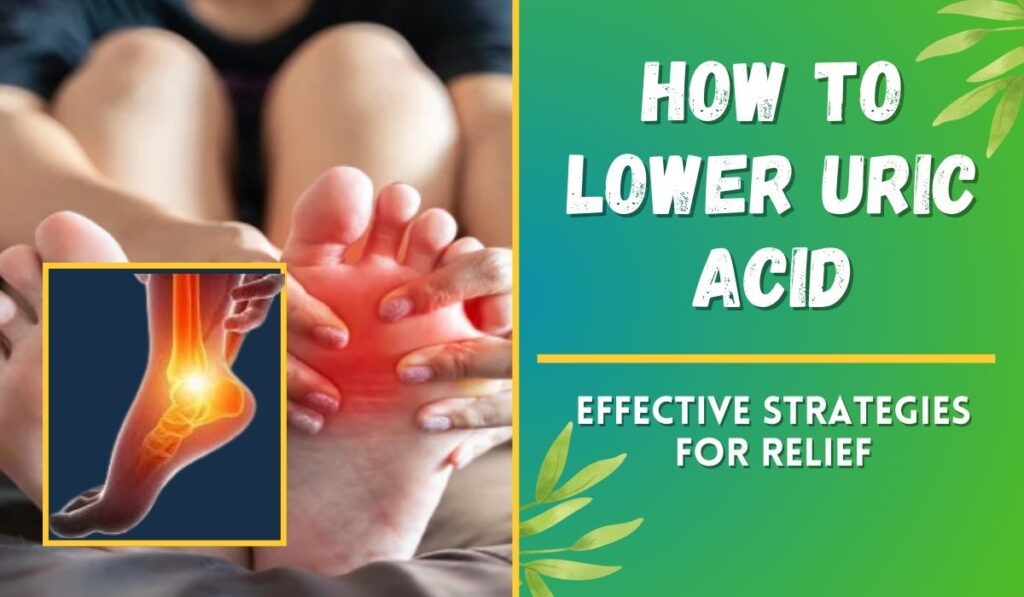 How to Lower Uric Acid